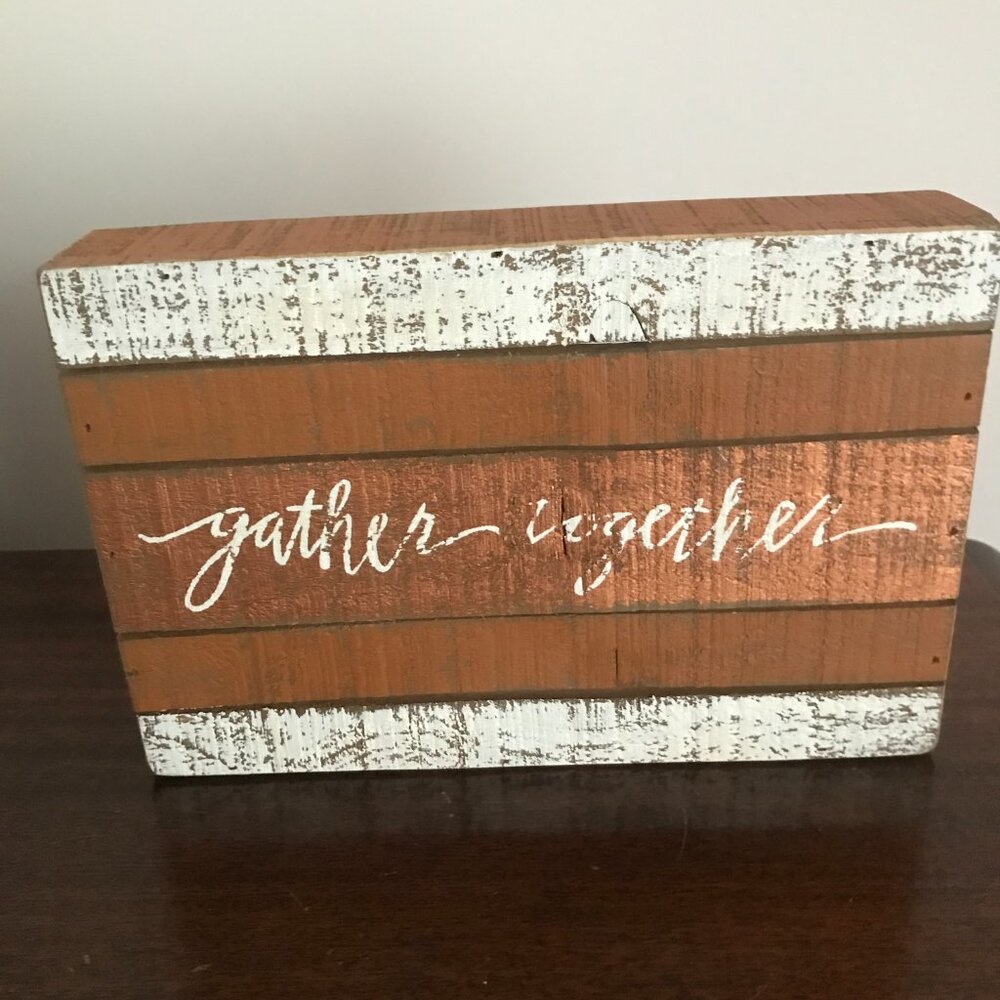 "Gather Together" Primitives by Kathy Sign NEW lettering needs refreshed